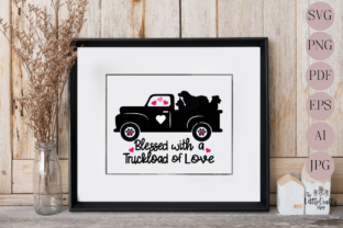 Blessed with a Truckload of Love
