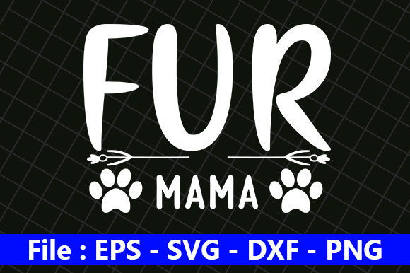 Dog Design, Fur Mama