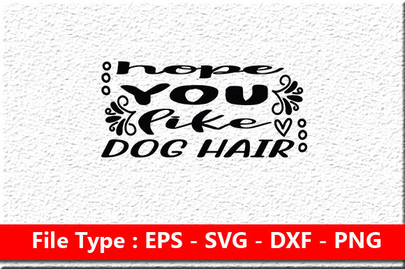 Doormat SVG Design: Hope You Like Dog Hair