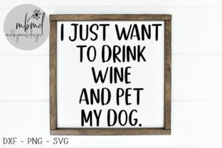 Drink Wine and Pet My Dog