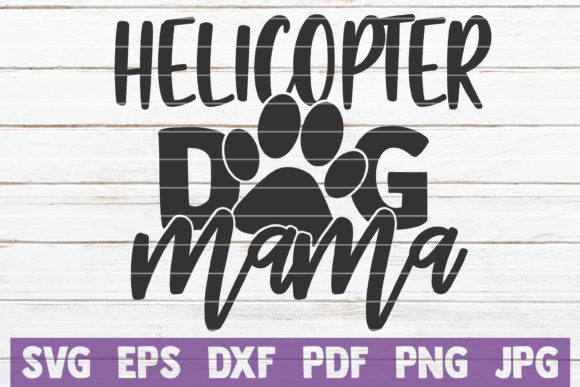 Helicopter Dog Mama