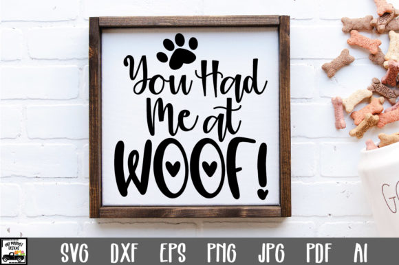 You Had Me at Woof Cut File